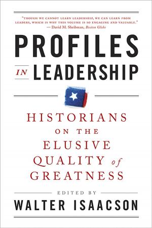 Cover of the book Profiles in Leadership: Historians on the Elusive Quality of Greatness by Rollo May