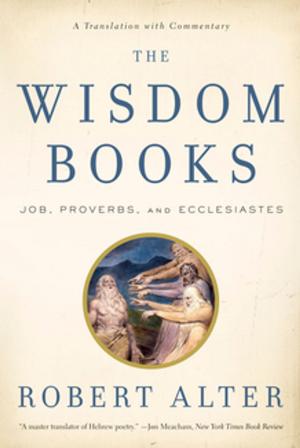 Cover of the book The Wisdom Books: Job, Proverbs, and Ecclesiastes: A Translation with Commentary by Cynthia Kuhn, Ph.D., Scott Swartzwelder, Ph.D., Wilkie Wilson, Ph.D.