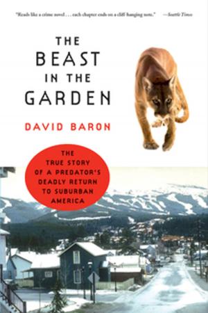 Cover of the book The Beast in the Garden: A Modern Parable of Man and Nature by Jeffrey Zimmerman