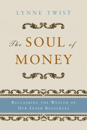 Cover of the book The Soul of Money: Transforming Your Relationship with Money and Life by Adrienne Rich