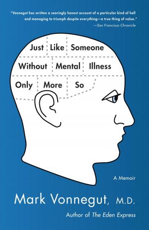 Cover of the book Just Like Someone Without Mental Illness Only More So by Harvey Mackay