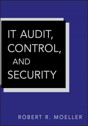 Cover of the book IT Audit, Control, and Security by Zujie Fang, Ken Chin, Ronghui Qu, Haiwen Cai, Kai Chang