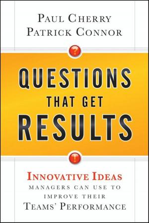 Cover of the book Questions That Get Results by Moorad Choudhry, David Moskovic, Max Wong