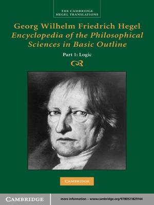Cover of the book Georg Wilhelm Friedrich Hegel: Encyclopedia of the Philosophical Sciences in Basic Outline, Part 1, Science of Logic by Javier Bonet, Antonio J. Gil, Richard D. Wood