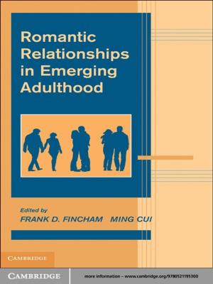 Cover of the book Romantic Relationships in Emerging Adulthood by Najam Haider