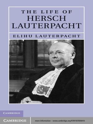Cover of the book The Life of Hersch Lauterpacht by Richard W. Healy, Bridget R. Scanlon