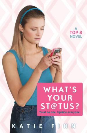 Cover of the book Top 8 Book 2: What's Your Status? by R.L. Stine