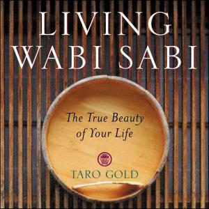Cover of the book Living Wabi Sabi by Maryjo Koch, Jennifer Barry Designs