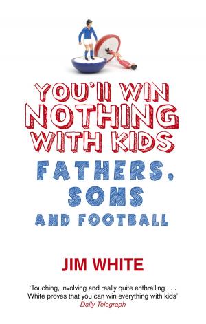 Cover of the book You'll Win Nothing With Kids by Nina Bell