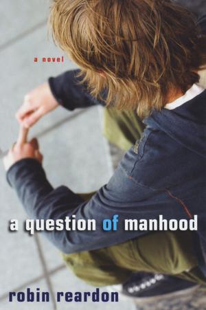 Cover of the book A Question of Manhood by Sara Driscoll
