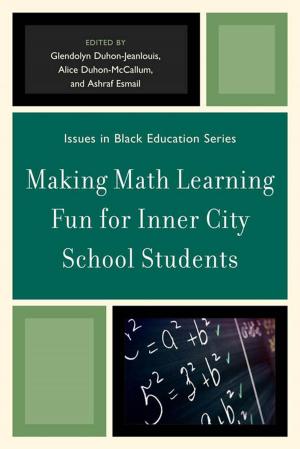 Cover of the book Making Math Learning Fun for Inner City School Students by Tharinia Dukes-Robinson, Ashraf Esmail