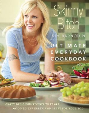 Cover of the book Skinny Bitch: Ultimate Everyday Cookbook by Lisa Fain