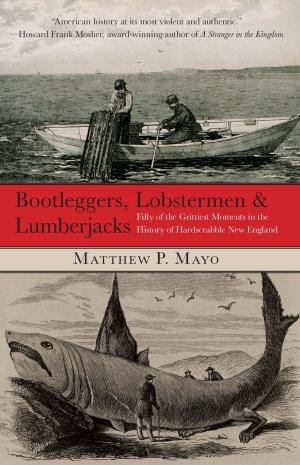 Book cover of Bootleggers, Lobstermen & Lumberjacks