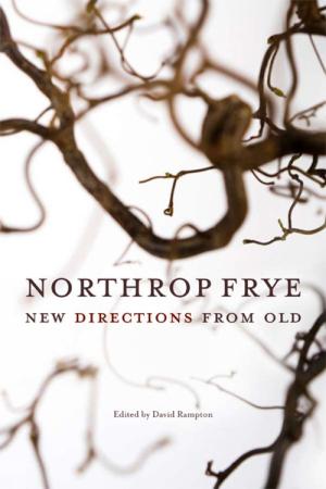 bigCover of the book Northrop Frye: New Directions from Old by 