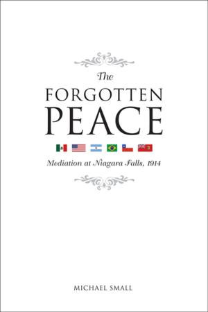 Cover of the book The Forgotten Peace by Scott Simon, Dr. Ruey J. Yu