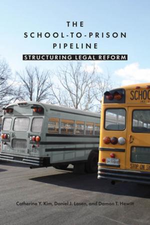 Cover of the book The School-to-Prison Pipeline by Philip Jenkins