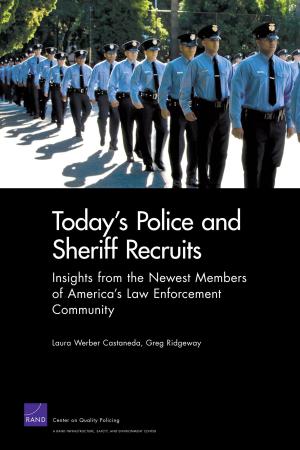 Cover of the book Today's Police and Sheriff Recruits by Laura S. Hamilton, John Engberg, Elizabeth D. Steiner, Catherine Awsumb Nelson, Kun Yuan