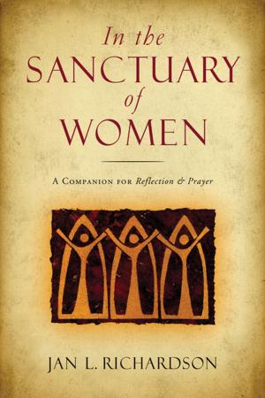 Cover of the book In the Sanctuary of Women by Henri J. M. Nouwen, John S. Mogabgab