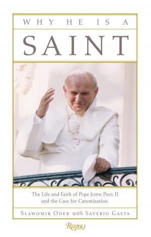 Cover of the book Why He Is a Saint by Lettie Teague