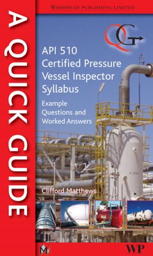 Cover of the book A Quick Guide to API 510 Certified Pressure Vessel Inspector Syllabus by Duane Kritzinger