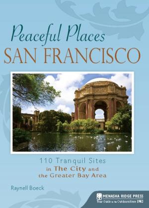 Cover of the book Peaceful Places: San Francisco by Daniel G. Amen, M.D.
