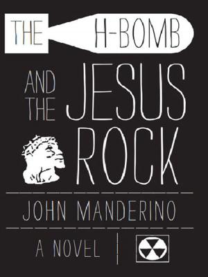 Cover of the book The H-Bomb and the Jesus Rock by Rhiannon Paine