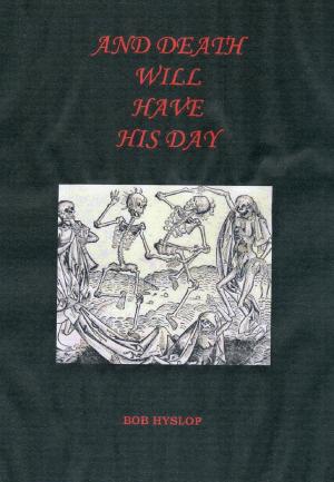 Cover of the book And Death Will Have His Day by Bryan Porter