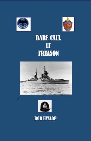 Book cover of Dare Call It Treason