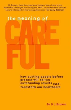 Cover of the book The Meaning of Careful by Dr Patrick Businge