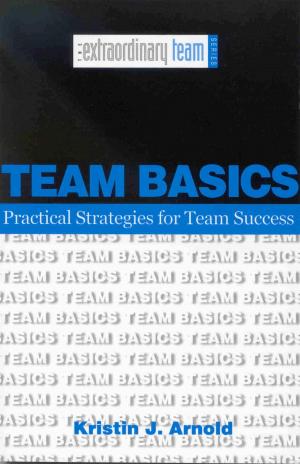Cover of the book Team Basics: Practical Strategies for Team Success by Steve Hay, Alan McCarthy