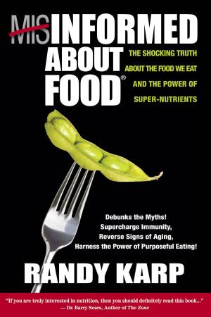 Cover of the book Misinformed About Food by Paul K Chafetz
