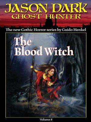 Book cover of The Blood Witch (Jason Dark: Ghost Hunter: Volume 8)
