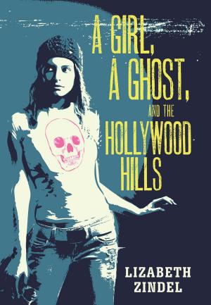 Cover of the book A Girl, a Ghost, and the Hollywood Hills by Jacky Davis
