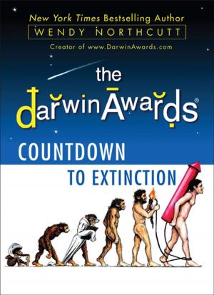 Cover of the book The Darwin Awards Countdown to Extinction by Robert J. Mrazek