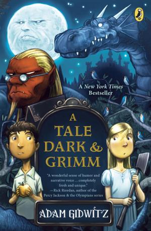 Cover of the book A Tale Dark and Grimm by C. Alexander London