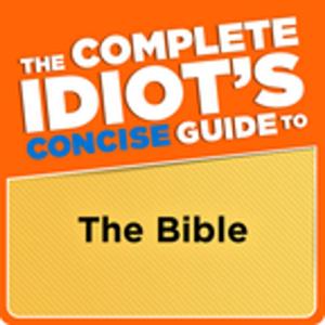 Cover of the book The Complete Idiot's Concise Guide to the Bible, 3e by Marian Edelman Borden, Daniel S. Kahn