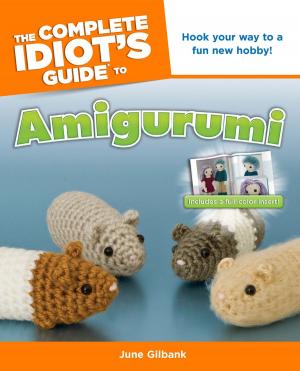 Cover of the book The Complete Idiot's Guide to Amigurumi by Randy Burgess, Carl Baldassarre