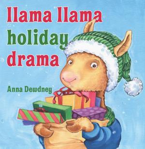 Cover of the book Llama Llama Holiday Drama by Molly Idle