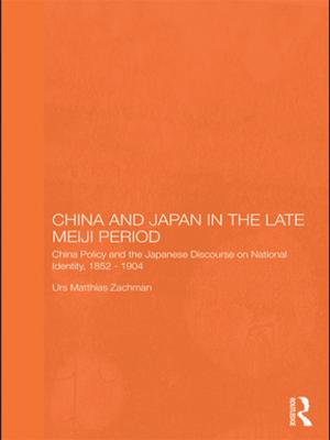 Cover of the book China and Japan in the Late Meiji Period by Audrey Osler, Kerry Vincent