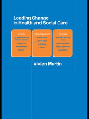 Cover of the book Leading Change in Health and Social Care by Brent Waters