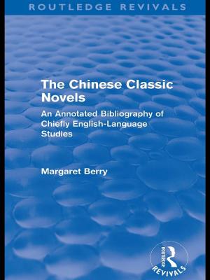 Cover of the book The Chinese Classic Novels (Routledge Revivals) by E.H. Rodwell
