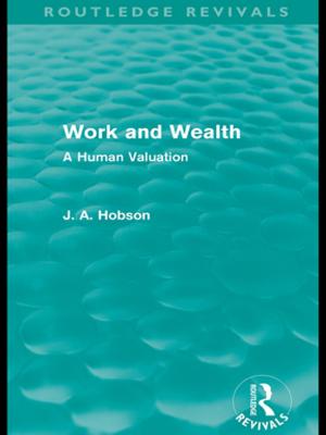 Cover of Work and Wealth (Routledge Revivals)