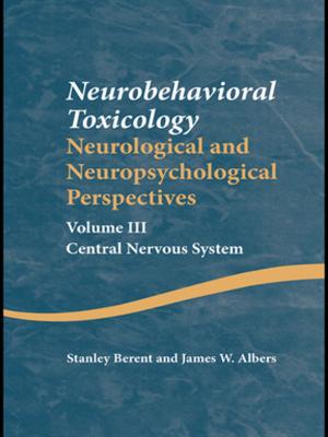 Cover of Neurobehavioral Toxicology: Neurological and Neuropsychological Perspectives, Volume III