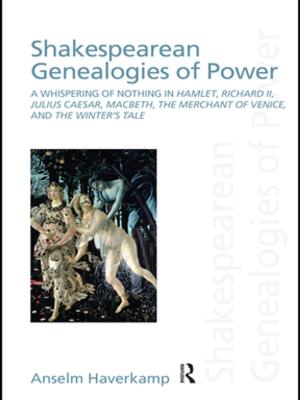 Cover of the book Shakespearean Genealogies of Power by John V. Caffaro