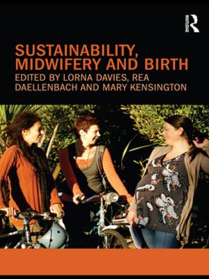 Cover of the book Sustainability, Midwifery and Birth by Julian Thomas