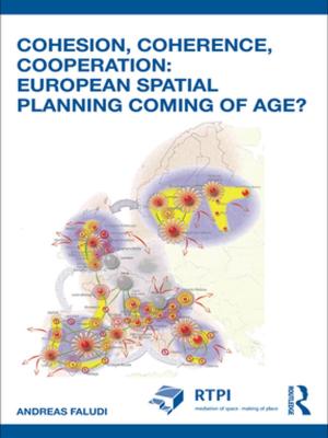 bigCover of the book Cohesion, Coherence, Cooperation: European Spatial Planning Coming of Age? by 