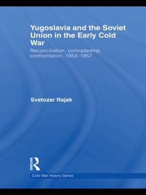 Cover of the book Yugoslavia and the Soviet Union in the Early Cold War by Amelia P. Hutchinson, Janet Lloyd, Cristina Sousa