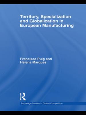 Cover of the book Territory, specialization and globalization in European Manufacturing by Janice Wearmouth