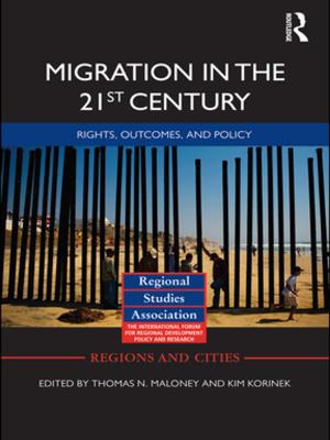 Cover of the book Migration in the 21st Century by Barbara Kersley, Carmen Alpin, John Forth, Alex Bryson, Helen Bewley, Gill Dix, Sarah Oxenbridge