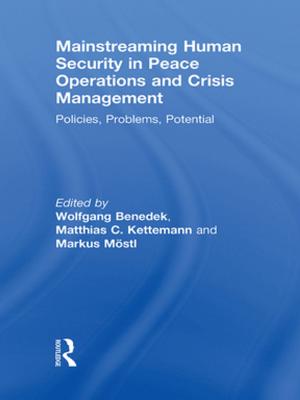 Cover of the book Mainstreaming Human Security in Peace Operations and Crisis Management by Encarnacion Garza, Enrique T. Trueba, Pedro Reyes